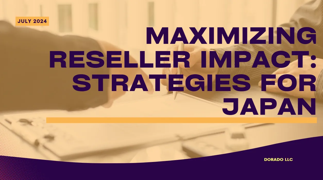 Maximizing B2B Reseller Impact: Strategies for Japan